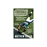 Triumph Books Football is a Numbers Game (inbunden, eng)