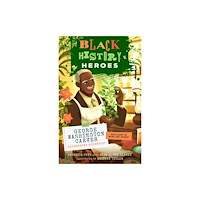 Bushel & Peck Books Black History Heroes: George Washington Carver (häftad, eng)