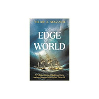 Elliott & Thompson Limited To the Edge of the World (inbunden, eng)