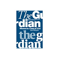 Guardian Books Witness in a Time of Trial (inbunden, eng)