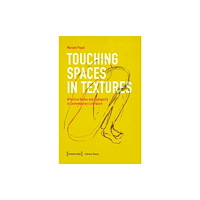 Transcript Verlag Touching Spaces in Textures (häftad, eng)