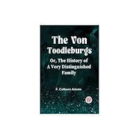 Double 9 Books The Von Toodleburgs Or, The History of a Very Distinguished Family (häftad, eng)