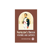 Double 9 Books Napoleon'S British Visitors And Captives (häftad, eng)
