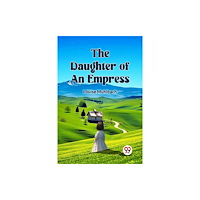 Double 9 Books THE DAUGHTER OF AN EMPRESS (häftad, eng)