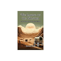 Double 9 Books The Passing of the Frontier A Chronicle of the Old West (häftad, eng)