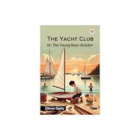 Double 9 Books The Yacht Club Or, The Young Boat-Builder (häftad, eng)