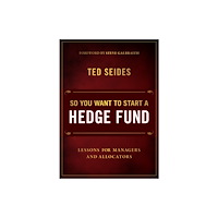 John Wiley & Sons Inc So You Want to Start a Hedge Fund (häftad, eng)