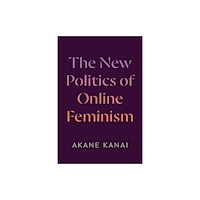 Duke university press The New Politics of Online Feminism (häftad, eng)