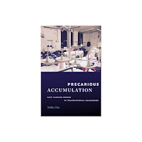 Duke university press Precarious Accumulation (häftad, eng)