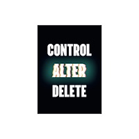 Little Tiger Press Group Control Alter Delete (häftad, eng)