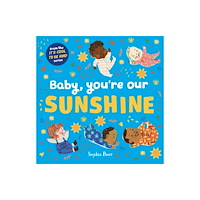 Little Tiger Press Group Baby, You're Our Sunshine (bok, board book, eng)