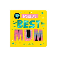 Little Tiger Press Group World's Best Mum (bok, board book, eng)