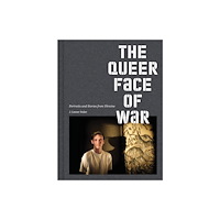 DruckVerlag Kettler The Queer Face of War (inbunden, eng)