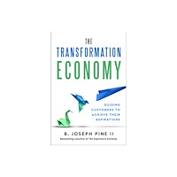 Harvard Business Review Press The Transformation Economy (inbunden, eng)