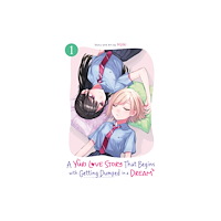 Seven Seas Entertainment, LLC A Yuri Love Story That Begins with Getting Dumped in a Dream Vol. 1 (häftad, eng)