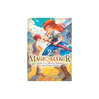 Seven Seas Entertainment, LLC Magic Maker: How to Create Magic in Another World (Manga) Vol. 2 (häftad, eng)