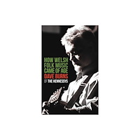 Gwasg Carreg Gwalch How Welsh Folk Music Came of Age (häftad, eng)