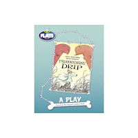 Pearson Education Limited BC JD Plays to Act Tyrannosaurus Drip: A Play Educational Edition (häftad, eng)