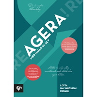 Lotta Halvardsson Ekdahl Agera! : med hjälp av ACT (bok, danskt band)