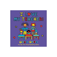 Little, Brown & Company I Love My Teacher! (häftad, eng)