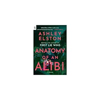 Ashley Elston Anatomy of an Alibi (häftad, eng)