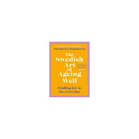Margareta Magnusson The Swedish Art of Ageing Well (pocket, eng)
