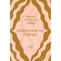 Johanna Holmström Svedén Audhumblas tunga (inbunden)