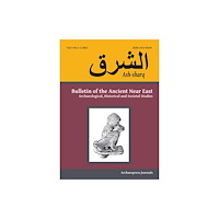 Archaeopress Ash-sharq: Bulletin of the Ancient Near East No 5 1-2, 2021 (häftad, eng)