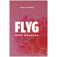 Anna Leander Flyg över ängarna (bok, danskt band)