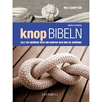 Lind & Co Knopbibeln : allt du behöver veta om knopar och hur de används (inbunden)