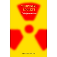 Bokförlaget Stolpe Tjernobyl roulett: En krigsberättelse (bok, klotband)