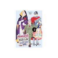 Seven Seas Entertainment, LLC The Princess I Loved in My Past Life is Now a Middle-Aged Dad Vol. 2 (häftad, eng)