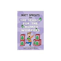 Andrews McMeel Publishing Matt Sprouts and the Search for the Chompy Wompers (häftad, eng)