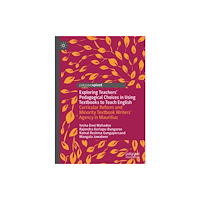 Springer International Publishing AG Exploring Teachers’ Pedagogical Choices in Using Textbooks to Teach English (inbunden, eng)