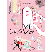 Freja Erixån Vi gräver (inbunden)