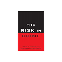 Bloomsbury Publishing PLC The Risk in Crime (inbunden, eng)
