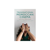 Edinburgh university press Transnational Moroccan Cinema (inbunden, eng)