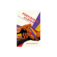 Clapton Press Limited 'Perfidious Albion' - Britain and the Spanish Civil War (häftad, eng)
