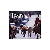 HarperCollins Publishers Texas Then and Now (inbunden, eng)
