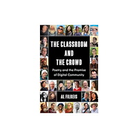 Columbia university press The Classroom and the Crowd (häftad, eng)