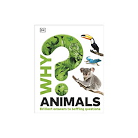 Dorling Kindersley Ltd Why? Animals (inbunden, eng)