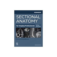 Elsevier - Health Sciences Division Workbook for Sectional Anatomy for Imaging Professionals (häftad, eng)