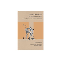 Northwestern university press At the Crossroads of the Avant-Garde (häftad, eng)