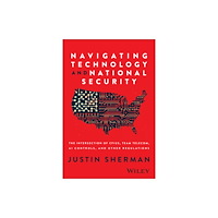 John Wiley & Sons Inc Navigating Technology and National Security (inbunden, eng)