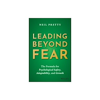 John Wiley & Sons Inc Leading Beyond Fear (inbunden, eng)