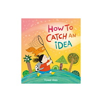 Hachette Children's Group How to Catch an Idea (häftad, eng)