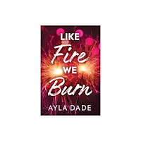 Sourcebooks, Inc Like Fire We Burn (häftad, eng)