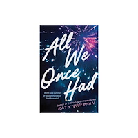 Sourcebooks, Inc All We Once Had (häftad, eng)
