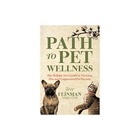 Morgan James Publishing llc Path to Pet Wellness (häftad, eng)
