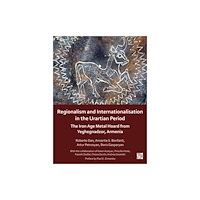 Archaeopress Publishing Regionalism and Internationalisation in the Urartian Period (häftad, eng)